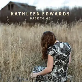 Kathleen Edwards - Back to Me