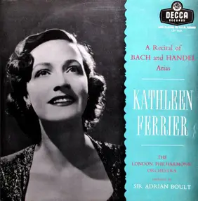 Kathleen Ferrier - A Recital Of Bach And Handel Arias