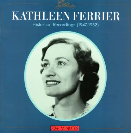 Kathleen Ferrier - Historical Recordings (1947-1952)