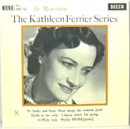 Kathleen Ferrier With Phyllis Spurr - The Kathleen Ferrier Series: In Memorian 8