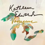 Kathleen Edwards - Voyageur
