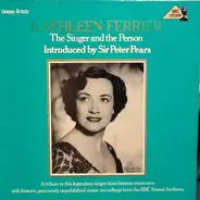 Kathleen Ferrier - Kathleen Ferrier - The Singer And The Person, Introducced By Sir Peter Pears