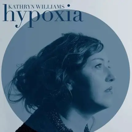 Kathryn Williams - Hypoxia
