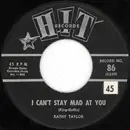7inch Vinyl Single - Kathy Taylor / Wayne Harris - I Can't Stay Mad At You / Wonderful! Wonderful!