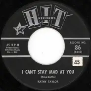 Kathy Taylor / Wayne Harris - I Can't Stay Mad At You / Wonderful! Wonderful!