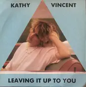 Kathy Vincent - Leaving It Up To You / The Omen