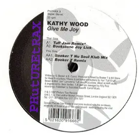 Kathy Wood - Give Me Joy