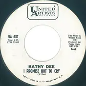 Kathy Dee - I Promise Not To Cry / Don't Leave Me Lonely Too Long