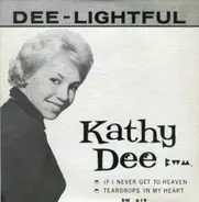 Kathy Dee - If I Never Get To Heaven