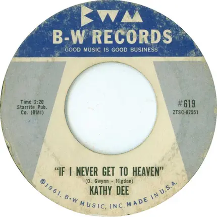 Kathy Dee - If I Never Get To Heaven