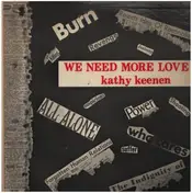 Kathy Keenen - We Need More Love