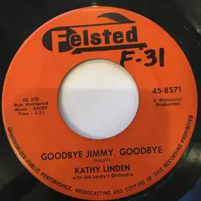 Kathy Linden - Goodbye Jimmy, Goodbye / Heartaches At Sweet Sixteen