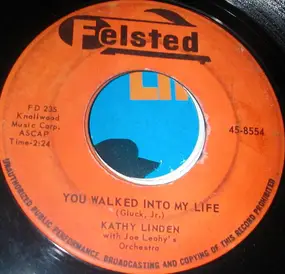 Kathy Linden - You Walked Into My Life