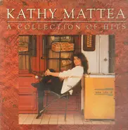 Kathy Mattea - A Collection Of Hits