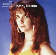 Kathy Mattea - The Definitive Collection