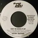 7inch Vinyl Single - Kathy Mathis - Got To Give It Up