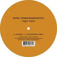 Kathy Diamond & Mastercris - Right There ( Juju & Jordash Rmx )