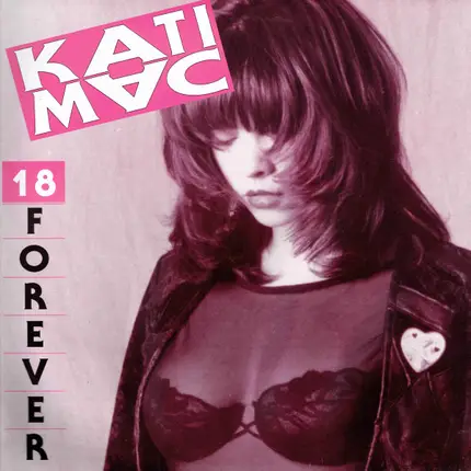 Kati Mac - 18 Forever