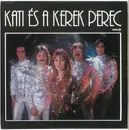 7inch Vinyl Single - Kati És A Kerek Perec - Csillagszórós Éjszaka / Egy Kölcsön Álom