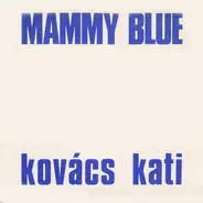 Kati Kovács - Mammy Blue