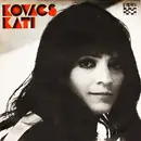 7inch Vinyl Single - Kati Kovács - Merre Mentél Tőlem / Menjünk Világgá!
