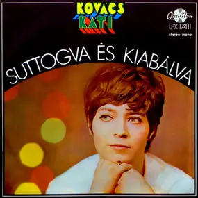 Kati Kovács - Suttogva És Kiabálva