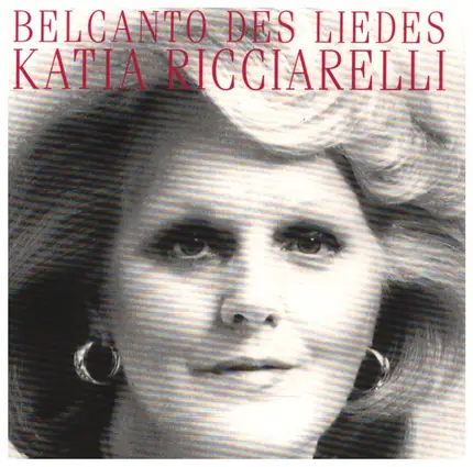 Katia Ricciarelli - Belcanto des Liedes