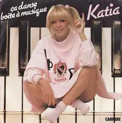 7inch Vinyl Single - Katia - Ça Danse Boite À Musique