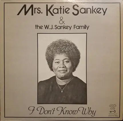 Katie Sankey & The W.J. Sankey Family - I Don't Know Why