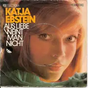 7inch Vinyl Single - Katja Ebstein - Aus Liebe Weint Man Nicht