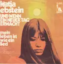7inch Vinyl Single - Katja Ebstein - Und Wenn Ein Neuer Tag Erwacht