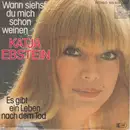 7inch Vinyl Single - Katja Ebstein - Wann Siehst Du Mich Schon Weinen