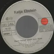 7inch Vinyl Single - Katja Ebstein - Dann Heirat' Doch Dein Büro
