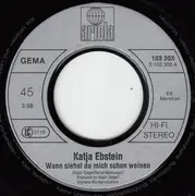 7inch Vinyl Single - Katja Ebstein - Wann Siehst Du Mich Schon Weinen
