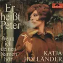 7inch Vinyl Single - Katja Holländer - Er Heißt Peter - No Cover, Mono