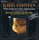 7inch Vinyl Single - Katja Ebstein - Wein' Nicht Um Mich, Argentinien