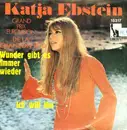 7inch Vinyl Single - Katja Ebstein - Wunder Gibt Es Immer Wieder / Ich Will Ihn