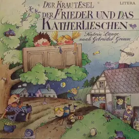 Gebrüder Grimm - Der Frieder Und Das Katherlieschen / Der Krautesel