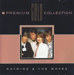 Katrina & the Waves - Premium Gold Collection