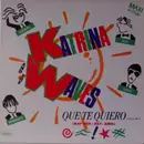 12inch Vinyl Single - Katrina And The Waves - Que Te Quiero (Kay-tay-key-aero) (Dance Mix)