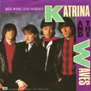 7inch Vinyl Single - Katrina And The Waves - Red Wine And Whisky
