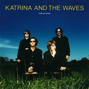 Katrina & the Waves - Walk on Water