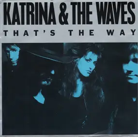 Katrina & the Waves - That's The Way