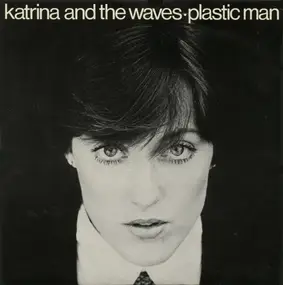 Katrina & the Waves - Plastic Man