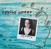 CD - Katrina Parker - Only Dreaming