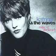 Katrina & The Waves, Katrina And The Waves - Edge of the Land