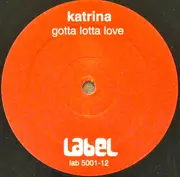 12inch Vinyl Single - Katrina - Gotta Lotta Love