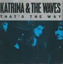 7inch Vinyl Single - Katrina And The Waves - That's The Way