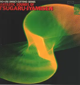 Katsuaki Sawada - Fantastic Sounds Of Tsugaru-Jyamisen