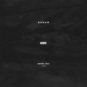 Kauan - Sorni Nai Live